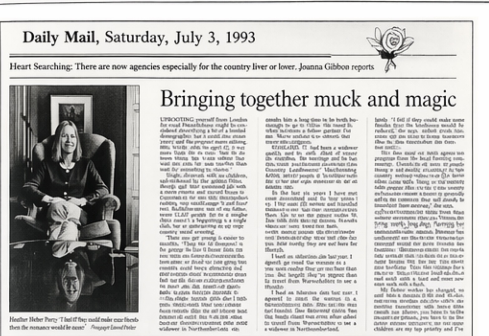 Daily Mail, 3 July 1993: 'Bringing together muck and magic.'